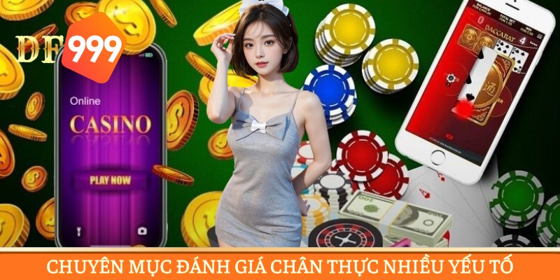 Chuyên mục đánh giá chân thực nhiều yếu tố